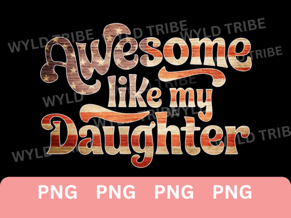 Download Awesome Like My Daughter Fathers Day PNG - Fathers day png Collection