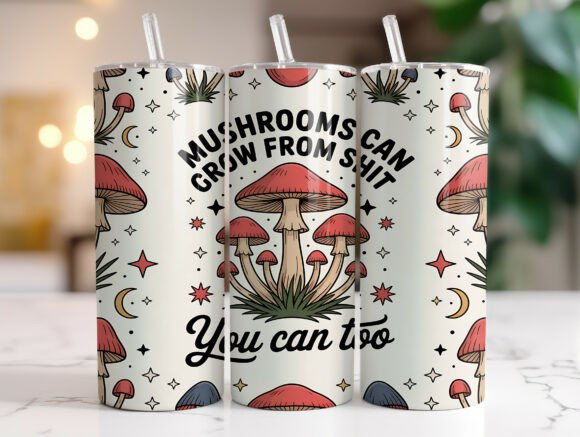 Download Funny Mushroom Inspirational Tumbler PNG - Inspirational tumbler png Collection